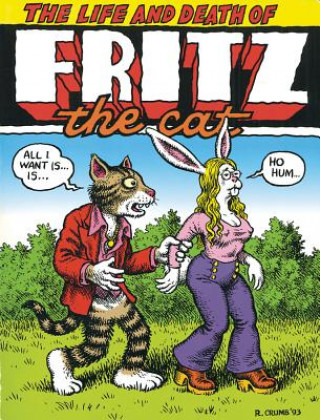 Könyv Life And Death Of Fritz The Cat Robert R Crumb