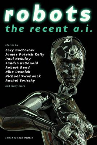 Livre Robots: The Recent A.I. Rachel Swirsky