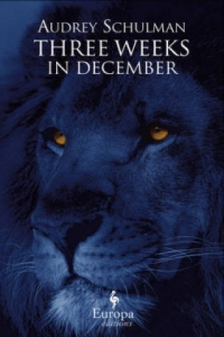 Knjiga Three Weeks In December Audrey Schulman