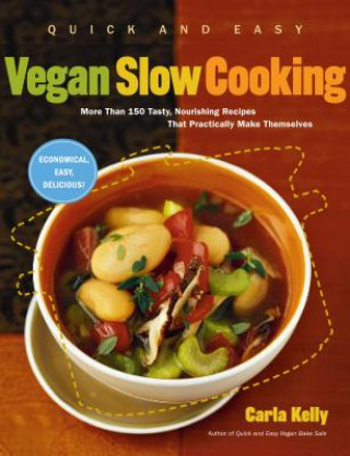 Carte Quick and Easy Vegan Slow Cooking Carla Kelly