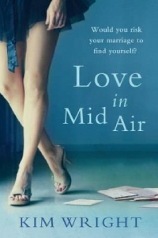 Knjiga Love in Mid Air Kim Wright