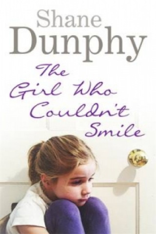 Книга Girl Who Couldn't Smile Shane Dunphy