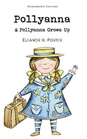 Carte Pollyanna & Pollyanna Grows Up Eleanor H Porter