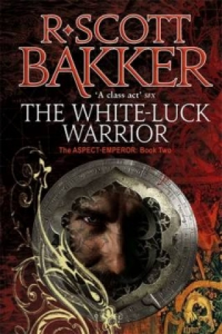 Kniha White-Luck Warrior Scott  R. Bakker
