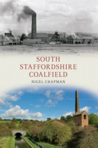 Książka South Staffordshire Coalfield Nigel Chapman