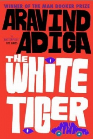 Kniha White Tiger Aravind Adiga