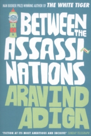 Kniha Between the Assassinations Aravind Adiga