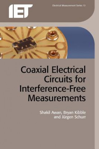 Kniha Coaxial Electrical Circuits for Interference-Free Measuremen S A Awan