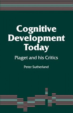 Kniha Cognitive Development Today P Sutherland