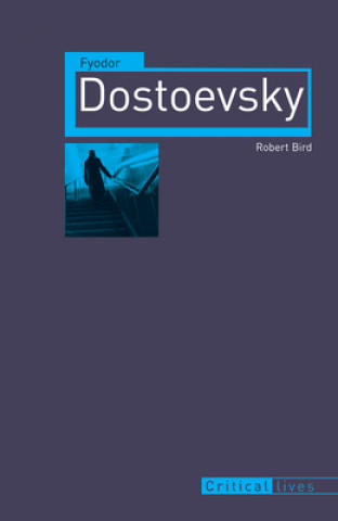 Kniha Fyodor Dostoevsky Robert Bird
