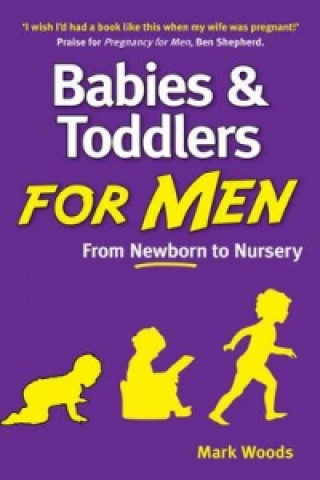 Książka Babies and Toddlers for Men Mark Woods