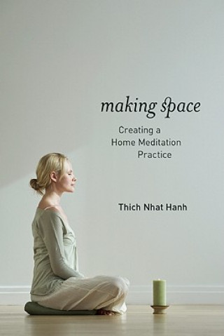 Könyv Making Space Thich Nhat Hanh