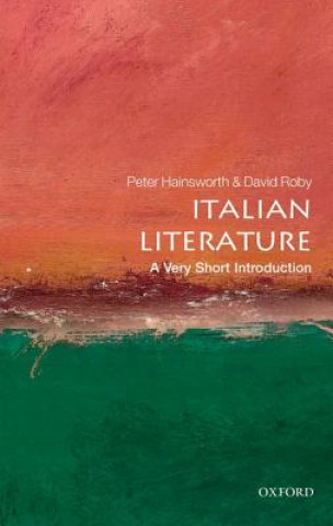 Carte Italian Literature: A Very Short Introduction David Hainsworth