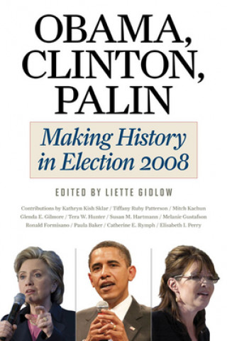 Kniha Obama, Clinton, Palin Liette Gidlow
