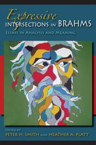 Knjiga Expressive Intersections in Brahms Peter H Smith