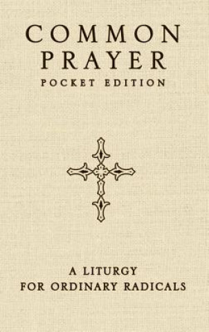 Kniha Common Prayer Pocket Edition Shane Claiborne