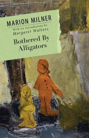 Kniha Bothered By Alligators Marion Milner