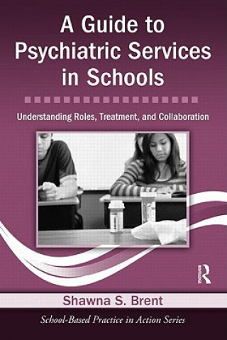 Carte Guide to Psychiatric Services in Schools Shawna S Brent