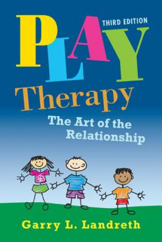 Kniha Play Therapy Garry L Landreth