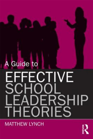 Książka Guide to Effective School Leadership Theories Matthew Lynch