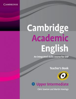 Carte Cambridge Academic English B2 Upper Intermediate Teacher's Book Chris Sowton