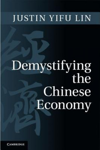 Kniha Demystifying the Chinese Economy Justin Yifu Lin