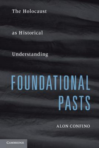 Книга Foundational Pasts Alon Confino