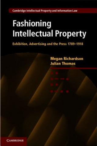 Könyv Fashioning Intellectual Property Megan Richardson