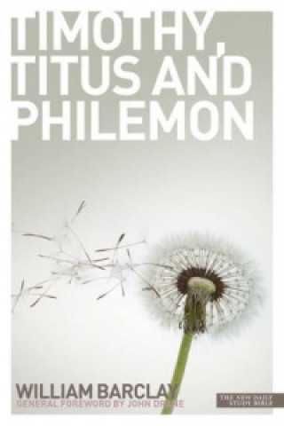 Książka Letters to Timothy, Titus and Philemon William Barclay