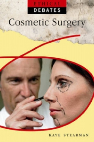 Книга Ethical Debates: Cosmetic Surgery Kaye Stearman