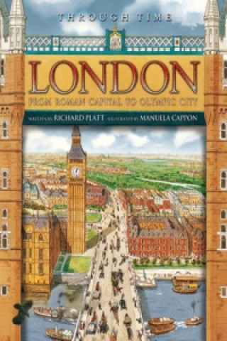 Kniha Through Time: London Richard Platt