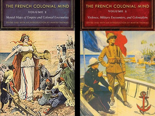 Książka French Colonial Mind, 2-volume set Martin Thomas