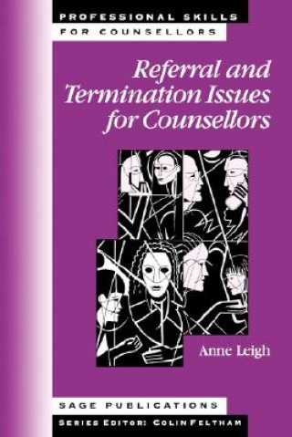 Kniha Referral and Termination Issues for Counsellors Anne Leigh