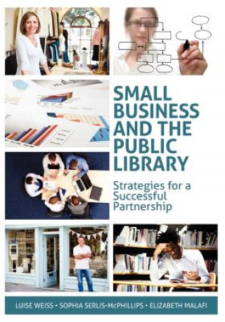 Книга Small Business and the Public Library Luise Weiss