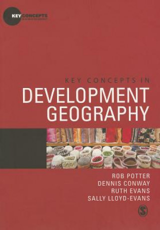 Könyv Key Concepts in Development Geography Rob Potter