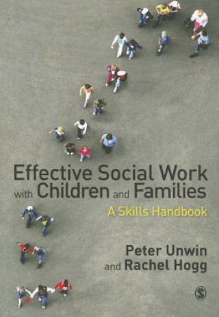 Livre Effective Social Work with Children and Families Peter Unwin