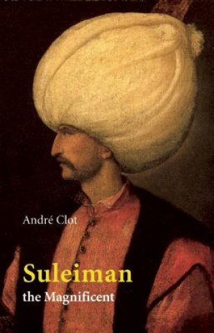 Kniha Suleiman the Magnificent Andre Clot