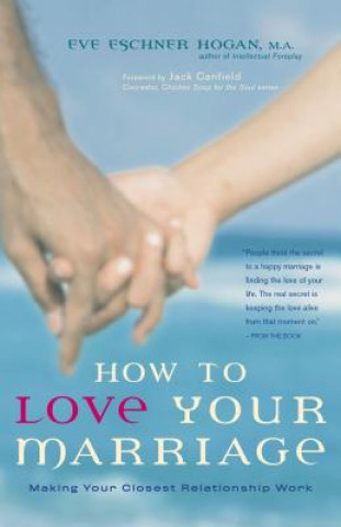 Βιβλίο How to Love Your Marriage Eve Eschner Hogan