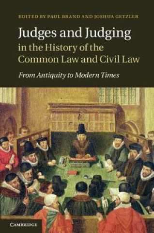 Könyv Judges and Judging in the History of the Common Law and Civil Law Paul Brand