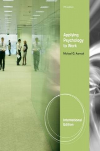 Книга Applying Psychology to Work, International Edition Michael Aamodt