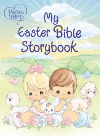 Knjiga Precious Moments: My Easter Bible Storybook -