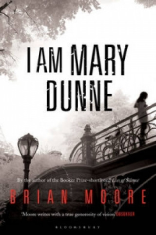 Carte I am Mary Dunne Brian Moore