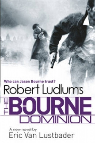 Kniha Robert Ludlum's The Bourne Dominion Robert Ludlum
