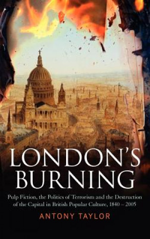 Kniha London's Burning Antony Taylor