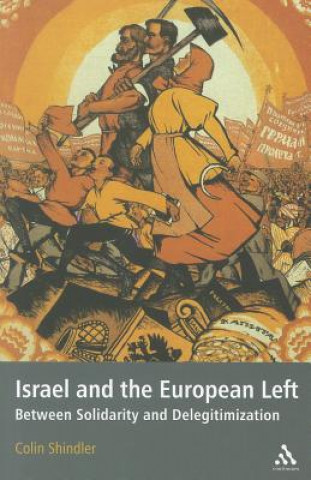 Kniha Israel and the European Left Colin Shindler