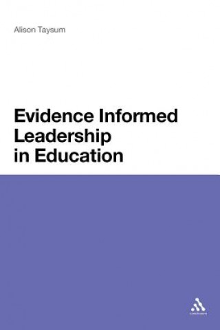 Βιβλίο Evidence Informed Leadership in Education Alison Taysum