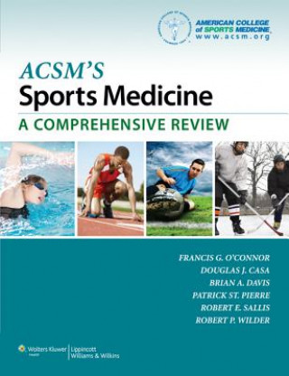 Kniha ACSM's Sports Medicine: A Comprehensive Review Francis O´Connor