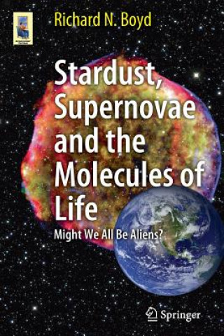 Книга Stardust, Supernovae and the Molecules of Life Boyd