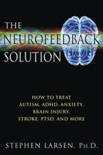 Könyv The Neurofeedback Solution Stephen Larsen