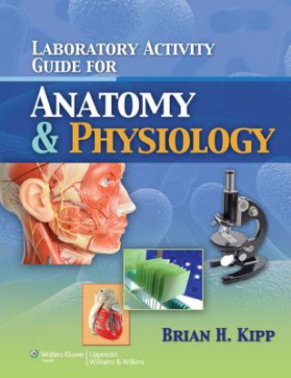 Kniha Laboratory Activity Guide for Anatomy & Physiology Brian Kipp
